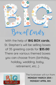 St. Stephen’s Big Box Of Cards Fundraising Event March 25th – April 8th